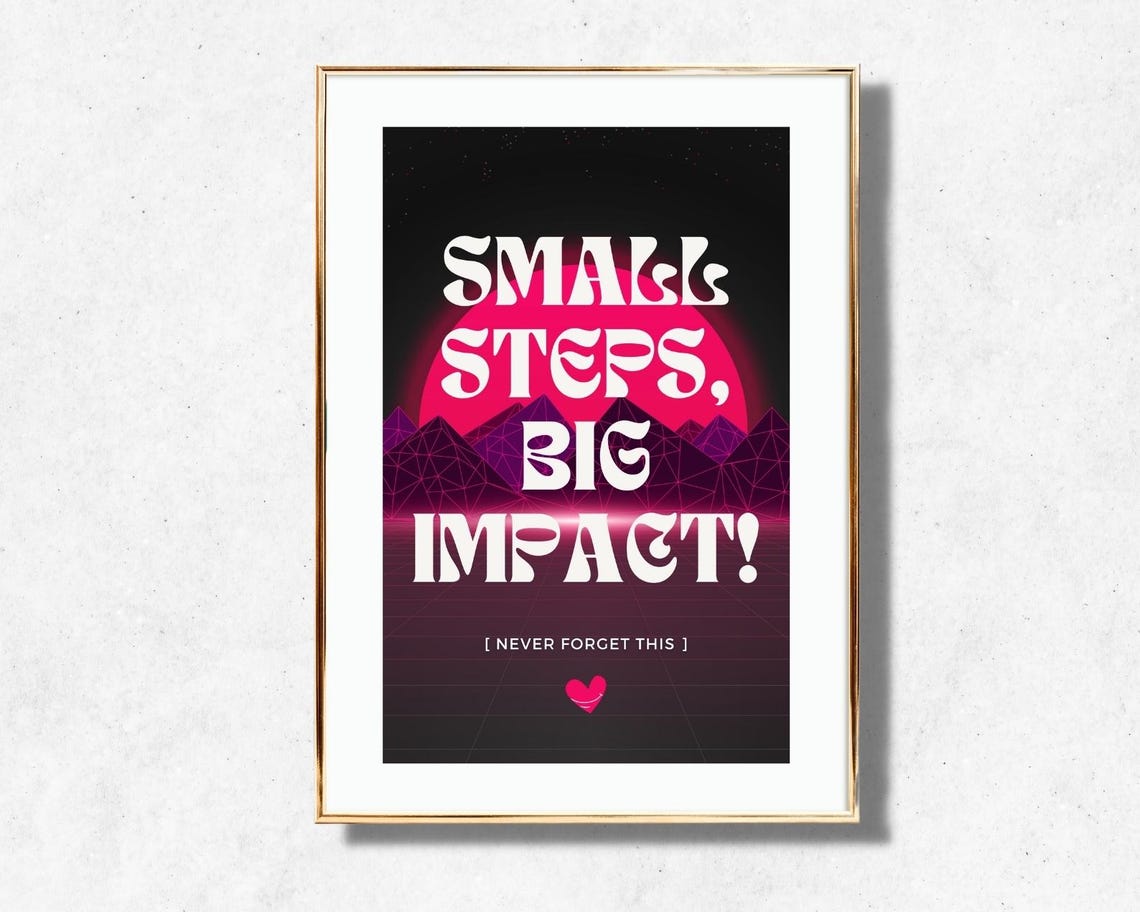 Small Steps Big Impact Retro Synthwave Sunset Neon Quote Poster - Image 2