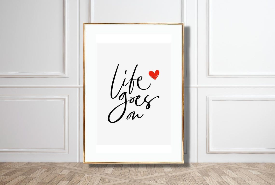 Life Goes On Calligraphy Quote Minimalist Red Heart Wall Poster