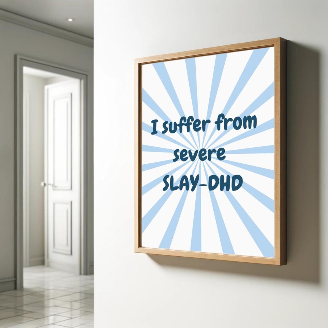 I Suffer From Severe Slay Dhd Poster Funny Saying Retro Wall Art - Image 2