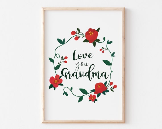 I Love You Grandma Wall Art Mothers Day Gift Camellia Flower Wreath Illustration Love Grandma Print Red Floral
