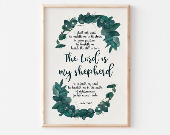 The Lord Is My Shepherd Bible Verse Wall Art Greenery Bible Verse Wall Art Psalm 23 Print Eucalyptus Wreath Illustration Gift