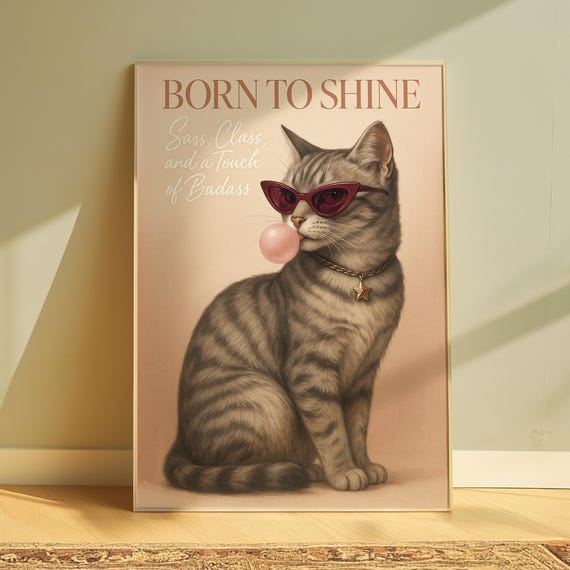 Born To Shine Printcat Postermaximalist Wall Artaesthetic Artpreppy Postercute Kitten Illustrationcat Lover Giftcat Doing Things