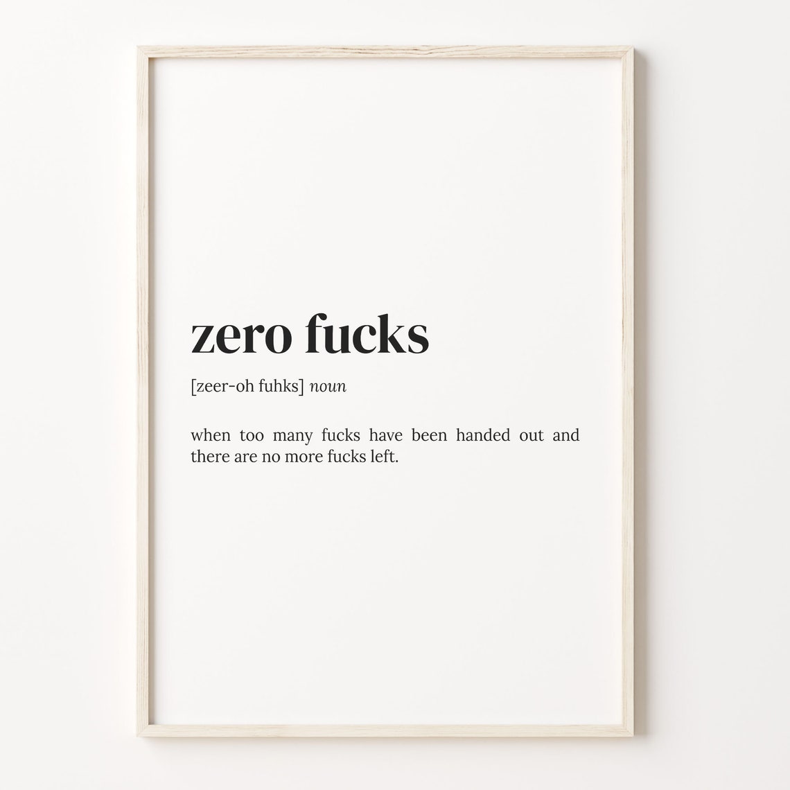 Zero Fucks Definition Poster Funny Profanity Quote for Besties