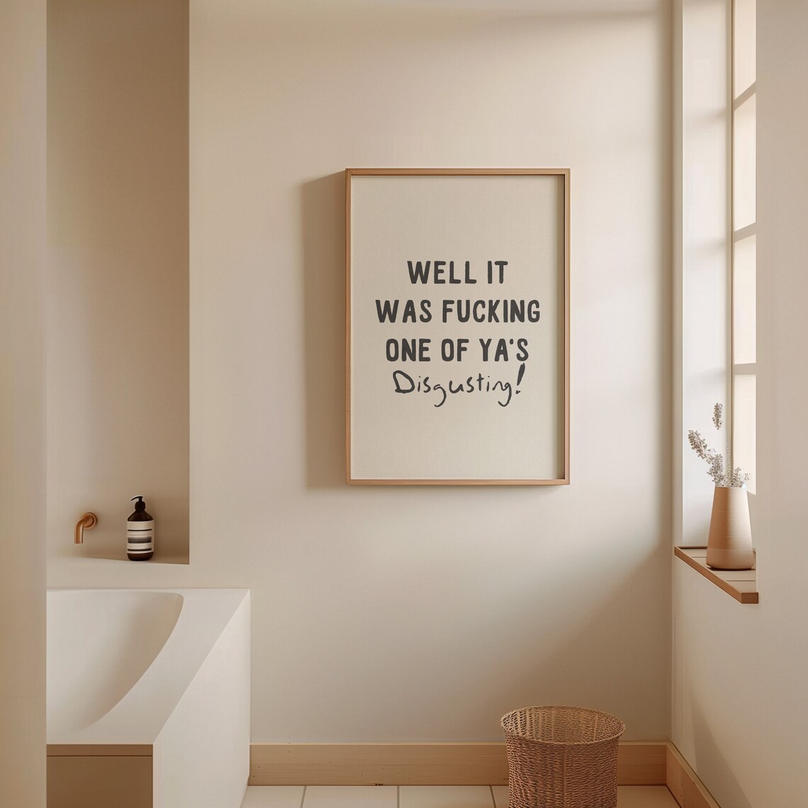 Well It Was Fucking One Of Yas Funny Quote Print - Image 3
