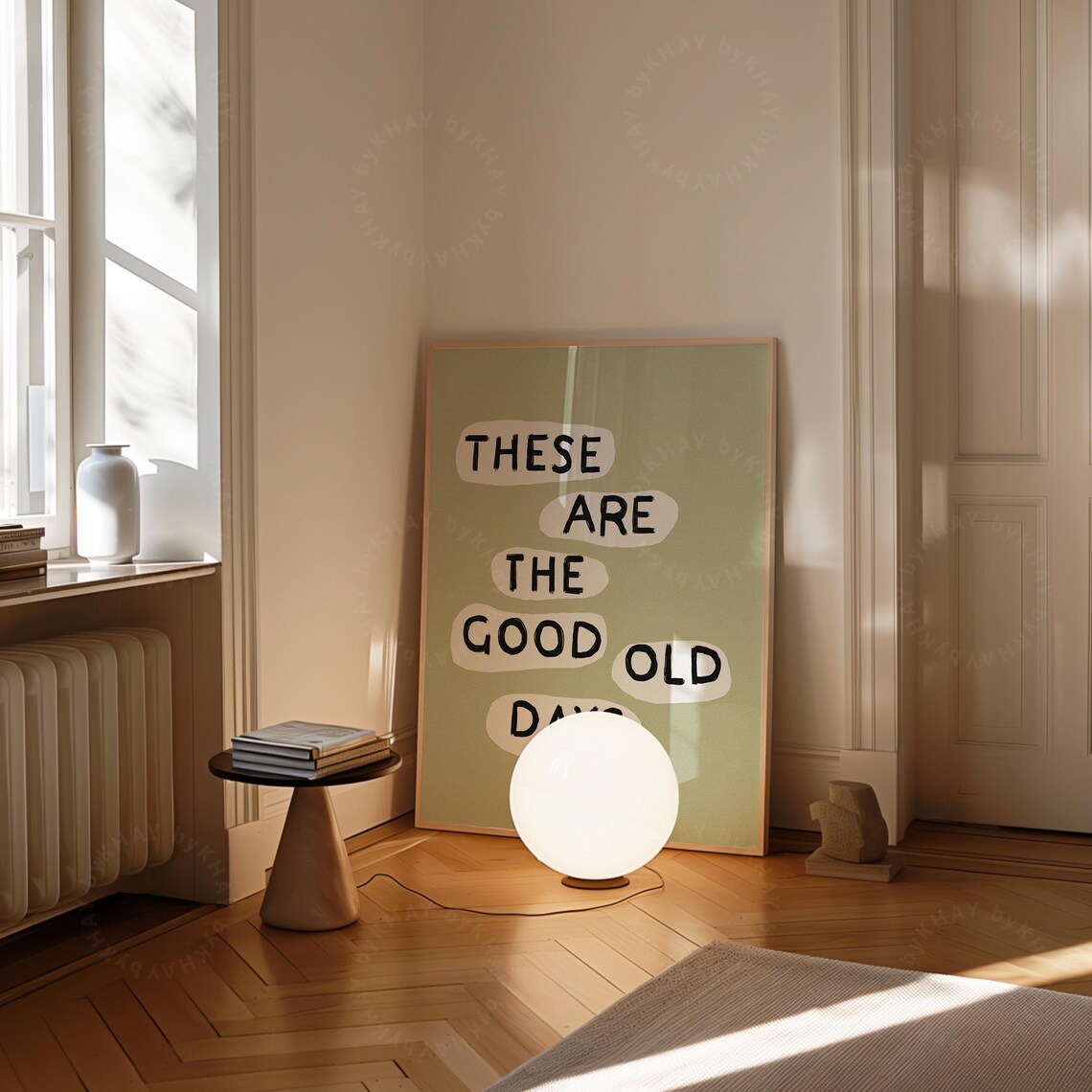 These Are The Good Old Days Sage Green Inspirational Quote Wall Poster - Image 2
