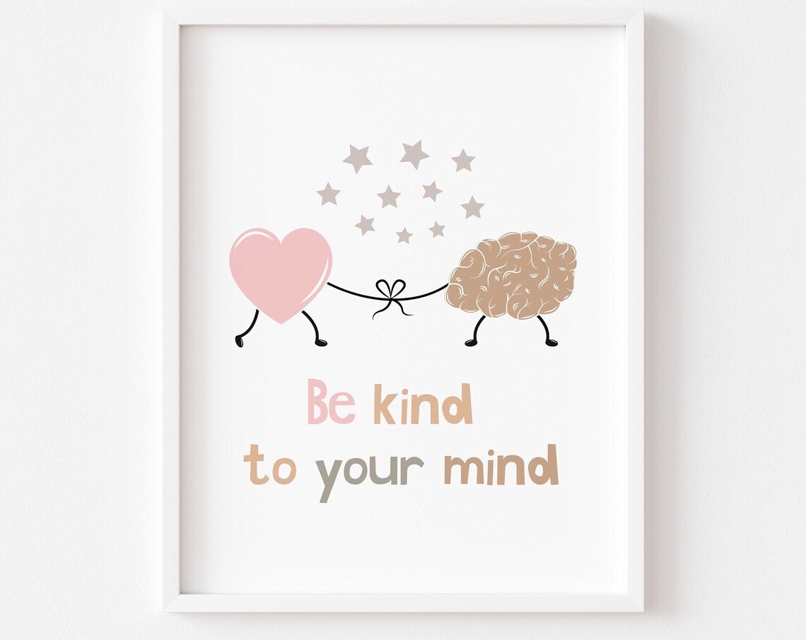 Be Kind To Your Mind - Mental Health Office Decor