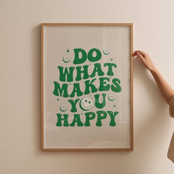 Do What Makes You Happy Bold Green Groovy Retro Lettering Poster