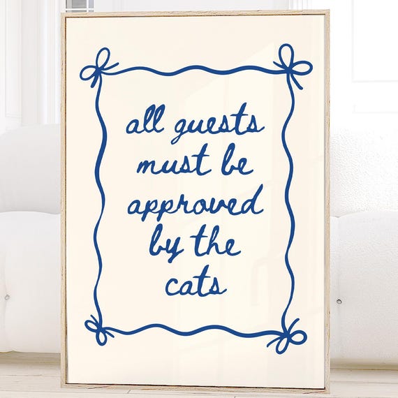 Guests Must Be Approved By The Cats Poster Quirky Funny Cat Print Girly Trendy Blue Bow Typography Lover Gift