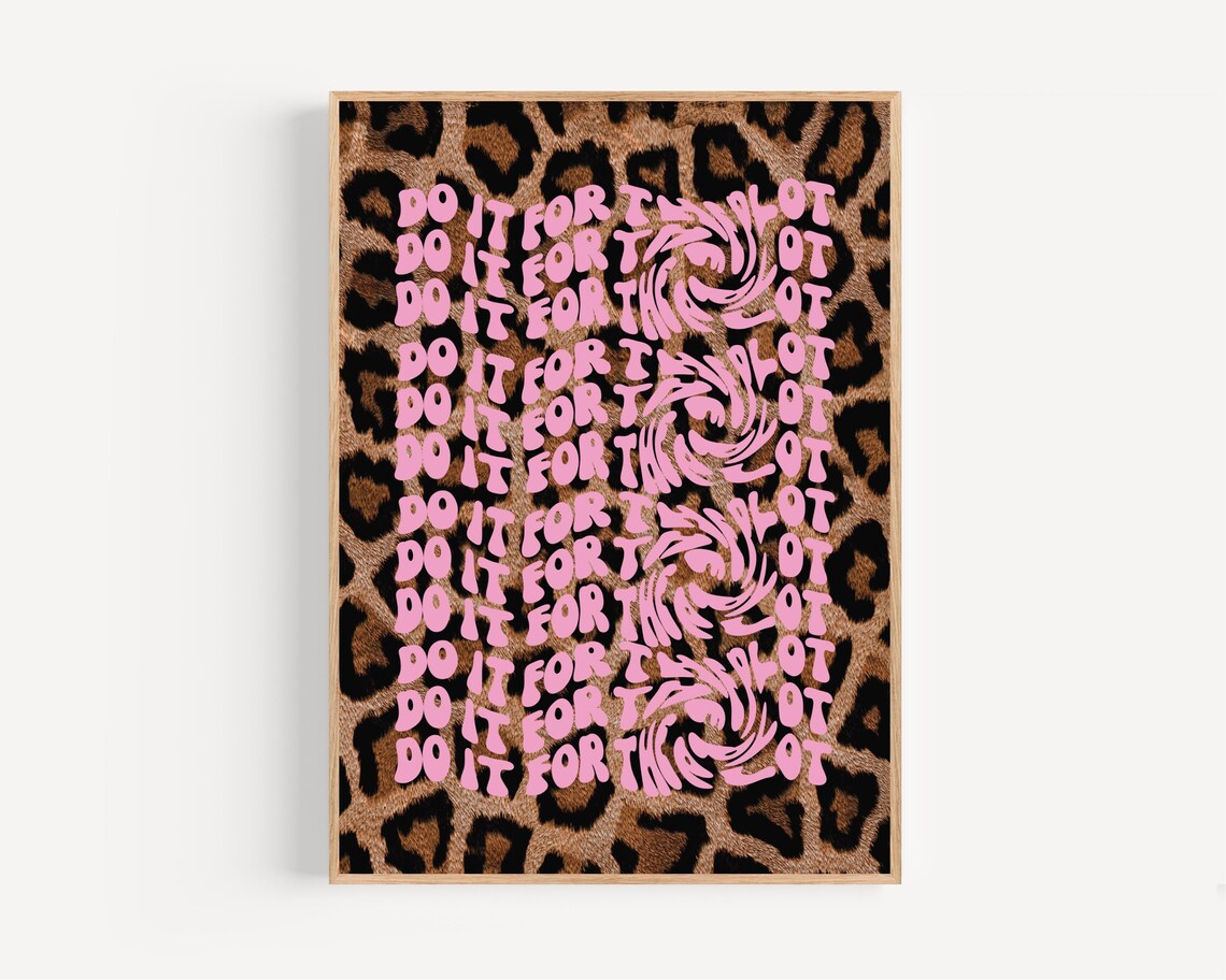 Do It For The Plot Leopard Print Wall Art Hot Pink Bold Motivational Poster Dorm Room Decor