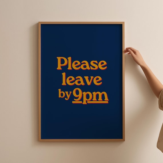 Please Leave By 9pm Sassy Quote Navy Retro Typography Poster