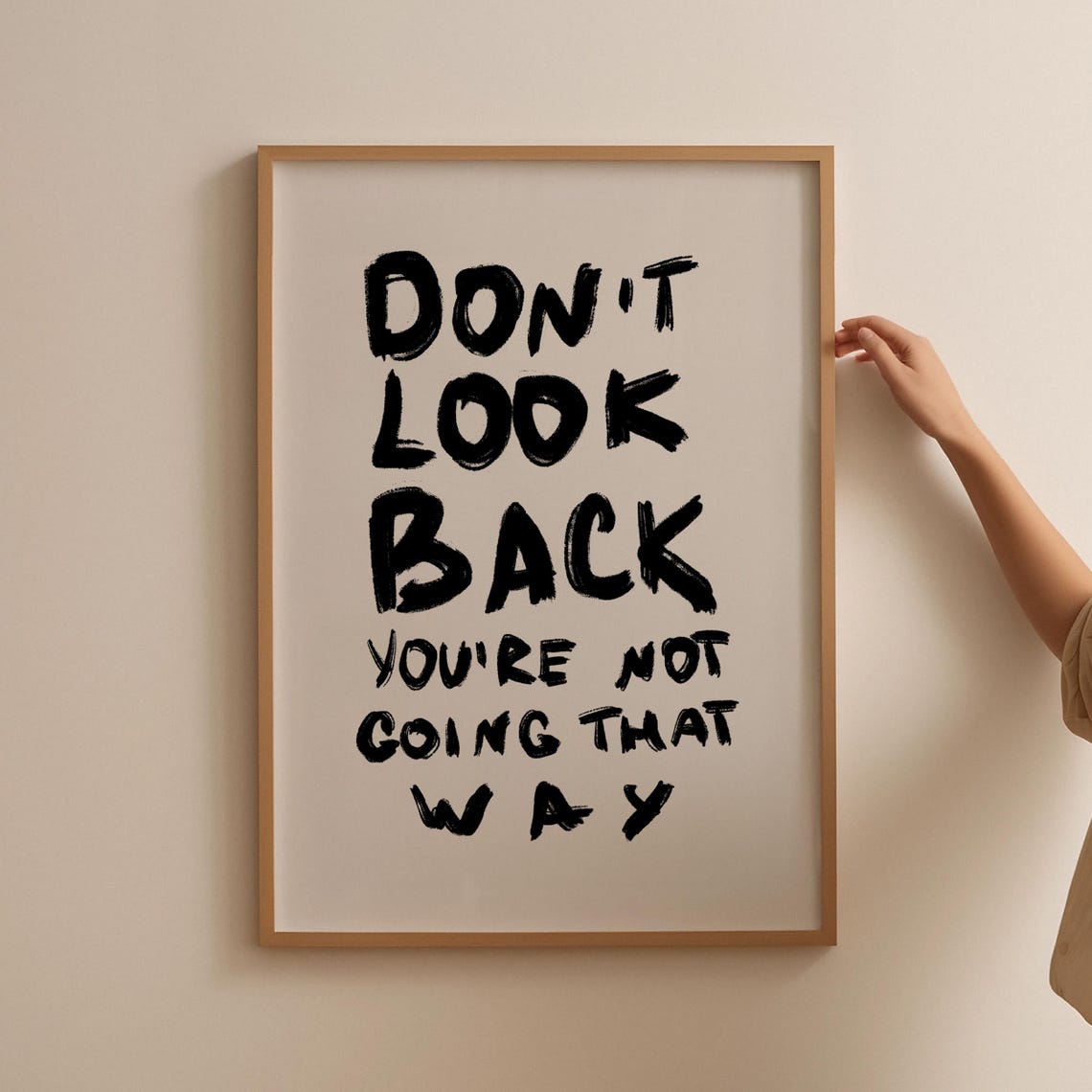 Don't Look Back You're Not Going That Way Brushstroke Quote Poster