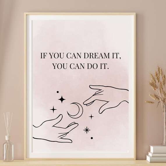 If You Can Dream It You Can Do It Blush Hands Reaching Moon Poster