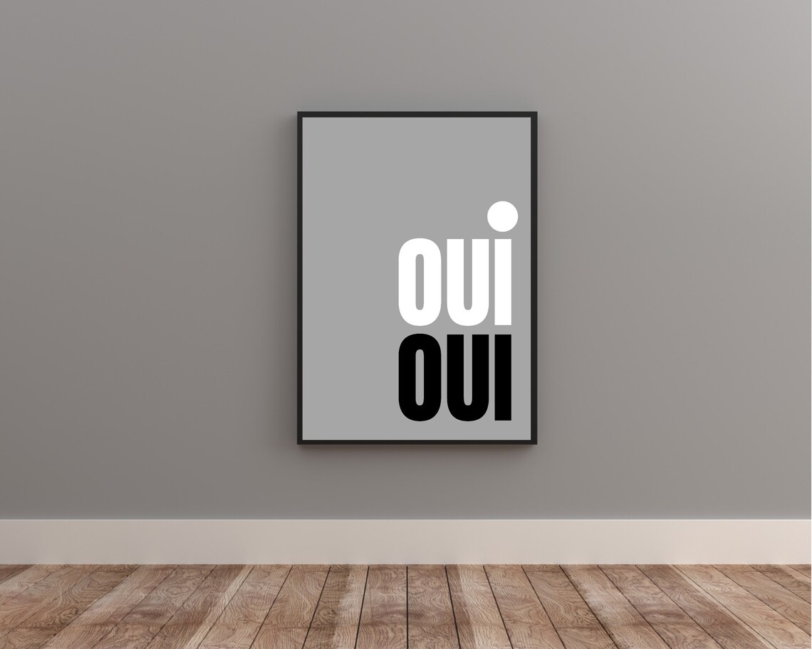 Oui Oui French Typography Poster In White And Black On A Grey Wall - Image 2