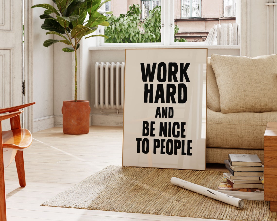 Work Hard And Be Nice To People Motivational Office Quote Poster - Image 3