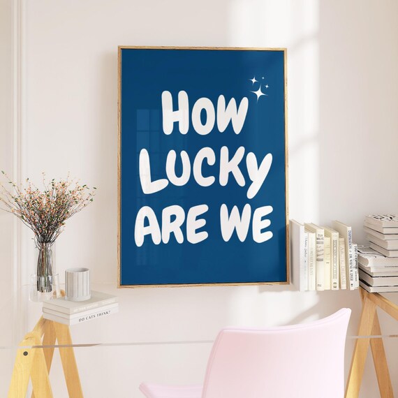 How Lucky Are We White On Navy Blue Retro Affirmation Poster