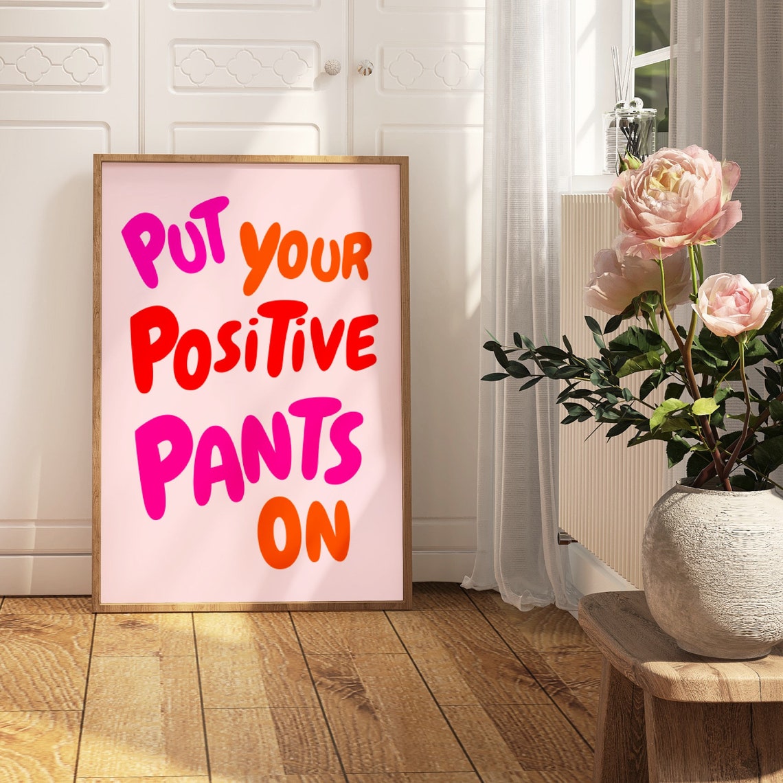 Put Your Positive Pants On Funky Colorful Quote Poster Bold Wall Decor - Image 3