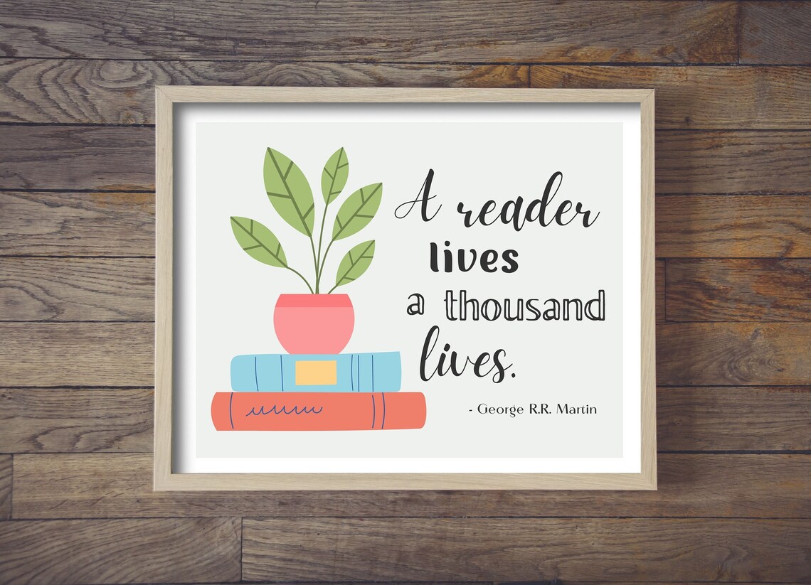 A Reader Lives A Thousand Lives Quote Poster - Image 2