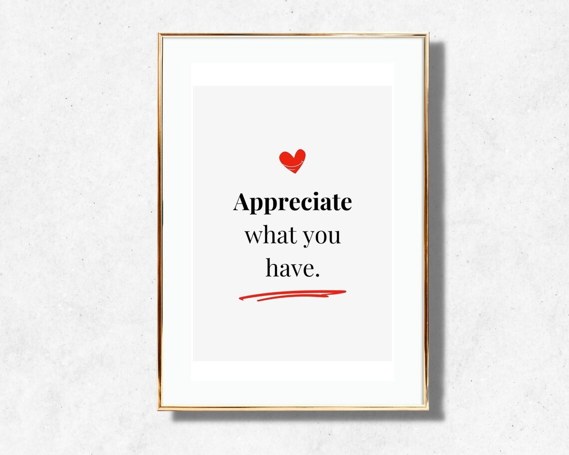 Appreciate What You Have Quote Serif Heart Gratitude Minimalist Poster - Image 4