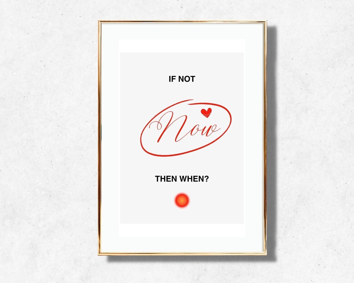 If Not Now Then When Motivation Red Script Minimalist Typography Poster - Image 4