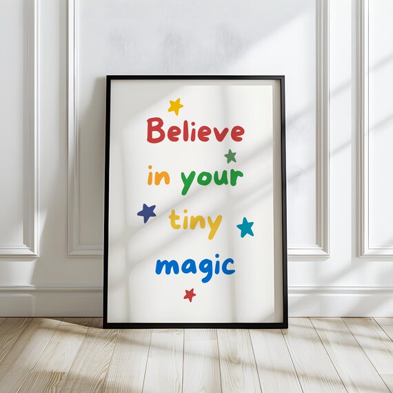 Believe In Your Tiny Magic Wall Art Motivational Quote Poster For Kids Room And Nursery