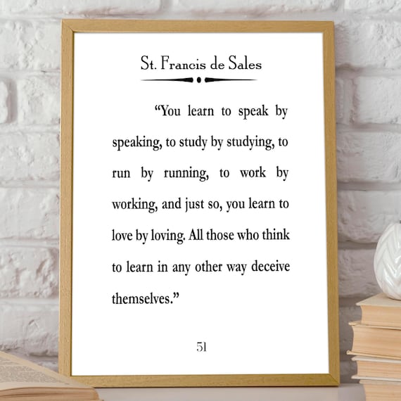 St. Francis de Sales Inspirational Wisdom Quote Typography Art Print