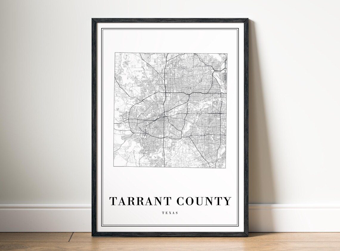 Tarrant County Tx Map Print Texas Poster Black And White