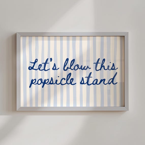 Lets Blow This Popsicle Stand Funny Quote Print Trendy Striped Wall Art Living Room Blue Horizontal