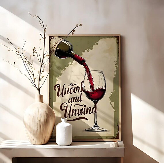 Uncork And Unwind Vintage Wine Pour Rustic Kitchen Quote Poster