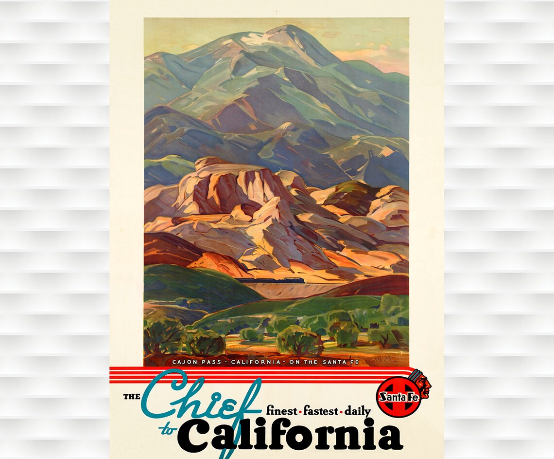 The Chief To California Cajon Pass Santa Fe Vintage Railroad Poster