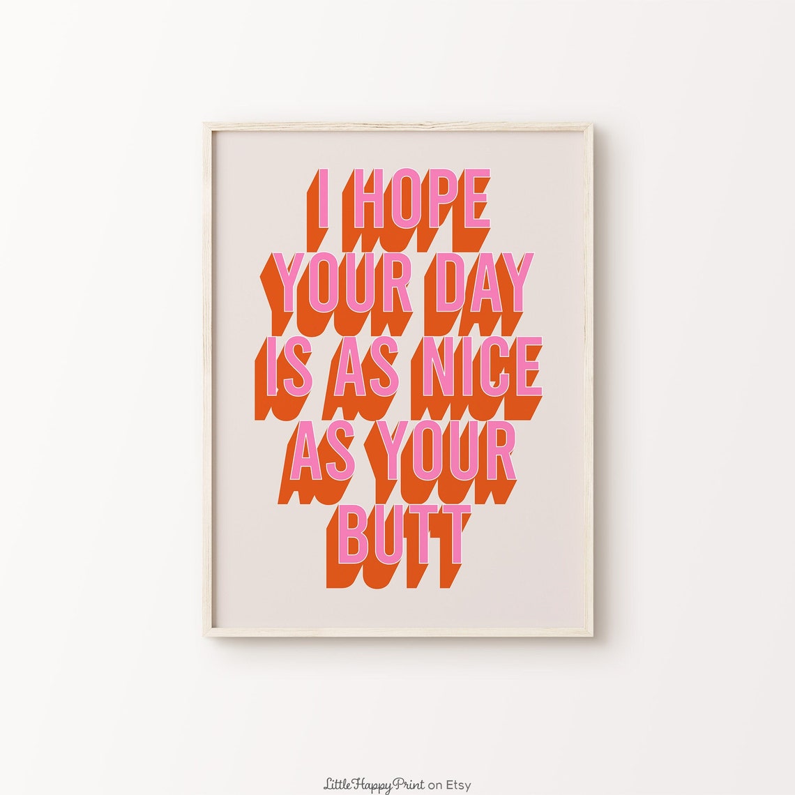 I Hope Your Day Is As Nice As Your Butt Pink Retro Quote Wall Art
