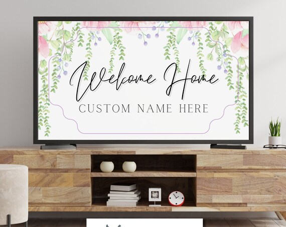 Welcome Home Custom Name Botanical Script TV Art Digital Poster
