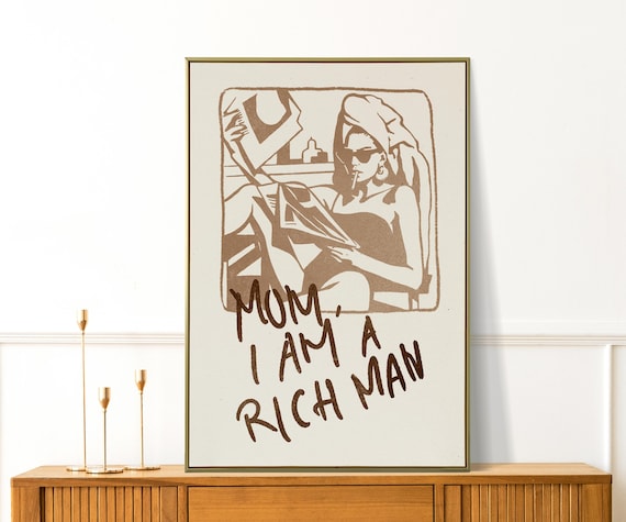 Mom I Am A Rich Man Sepia Feminist Quote Retro Line Art Decor Poster