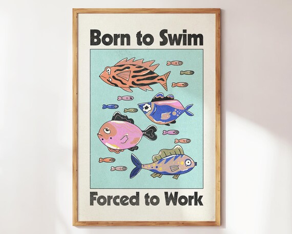Born to Swim Forced to Work Retro Cartoon Fish Humor Art Poster