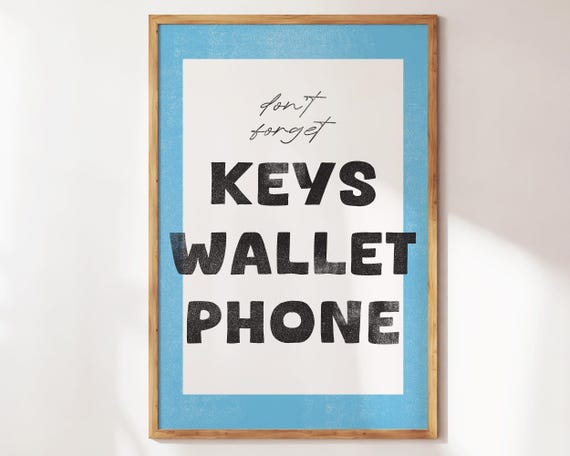 Dont Forget Keys Wallet Phone Funny Entryway Print In Blue Living Room Decor Or As A Trendy Gift Forgetful Friends