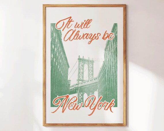 It Will Always Be New York Bridge Vintage Script Quote Poster