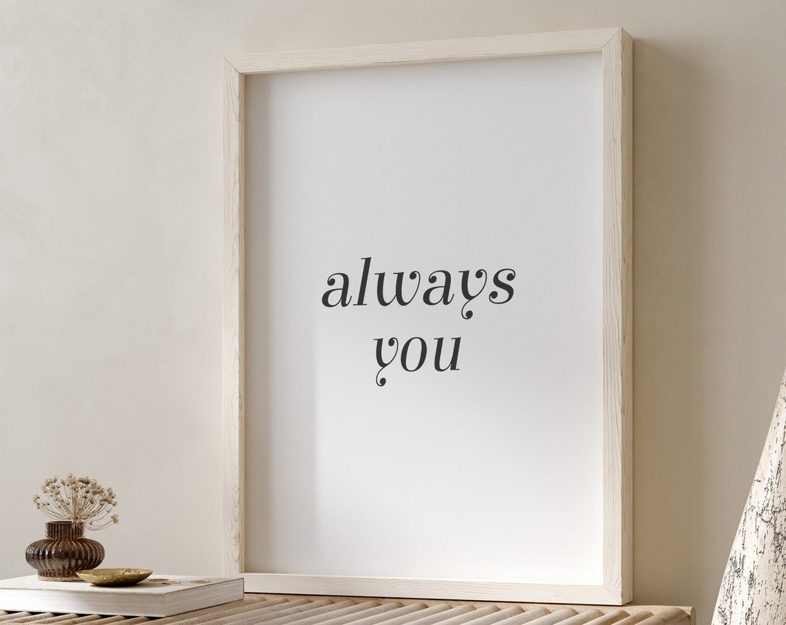 Always You Romantic Serif Typography Bedroom Love Quote Poster - Image 4