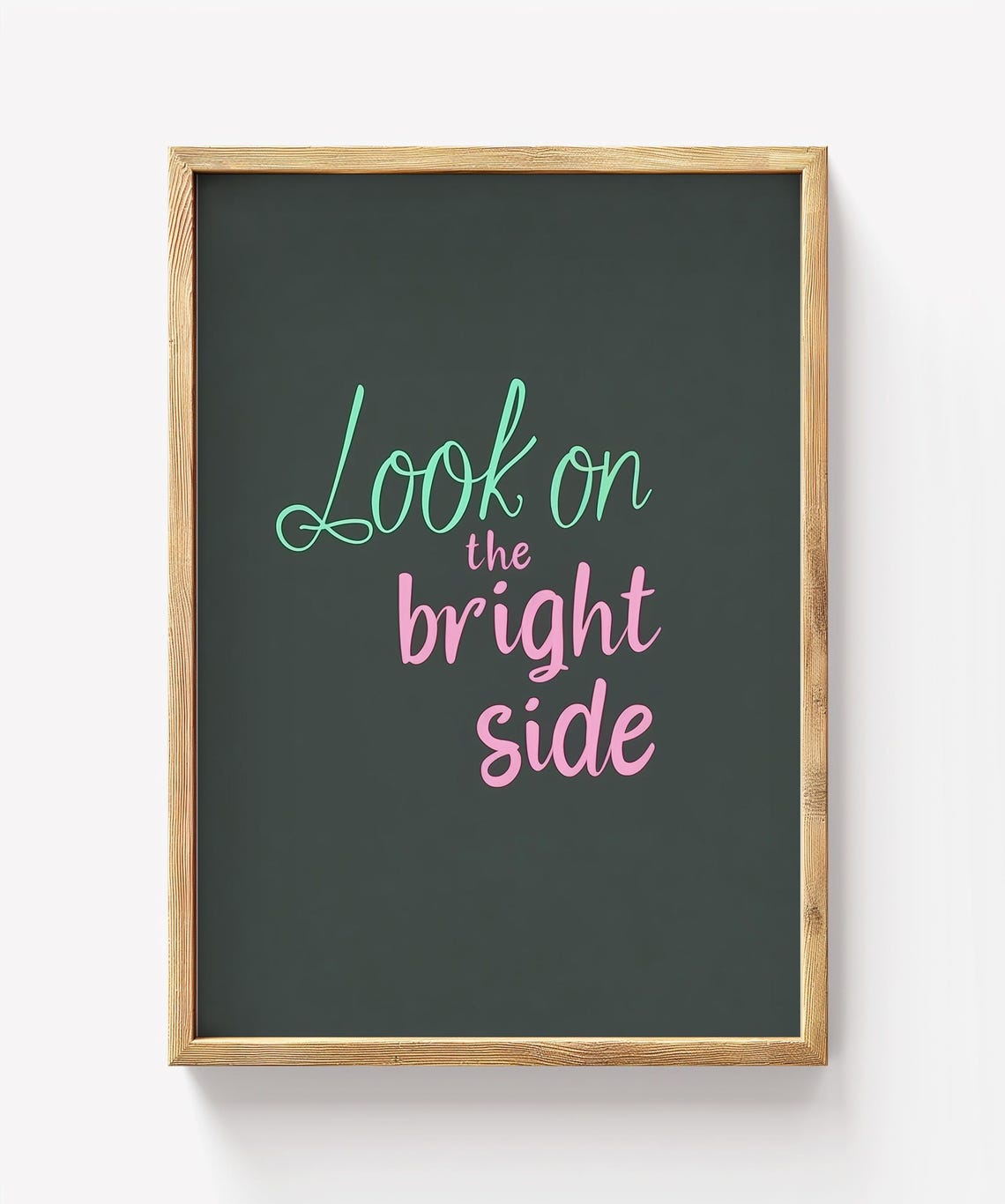 Look On The Bright Side Modern Mint Pink Script Dark Slate Poster
