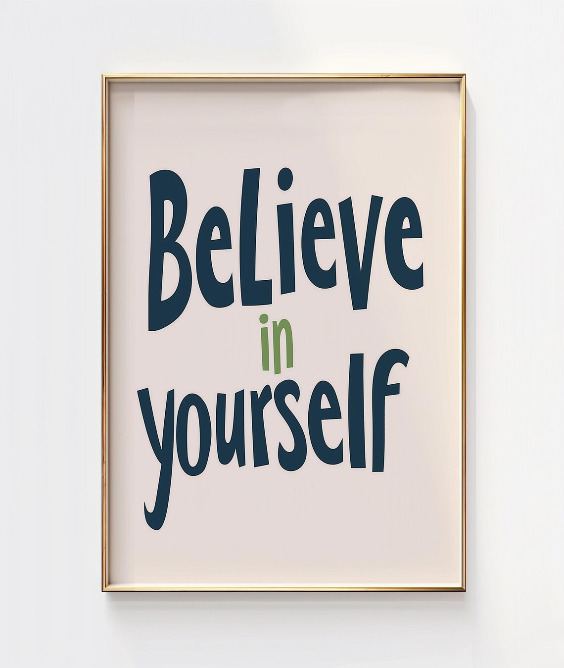 Believe In Yourself Print Confidence Booster Wall Art