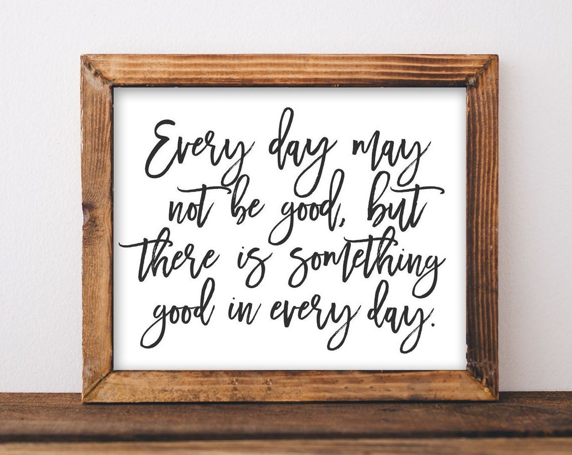 Quote Wall Art Every Day May Not Be Good Inspirational Saying Mindset Matters Black And White Positive Thinking