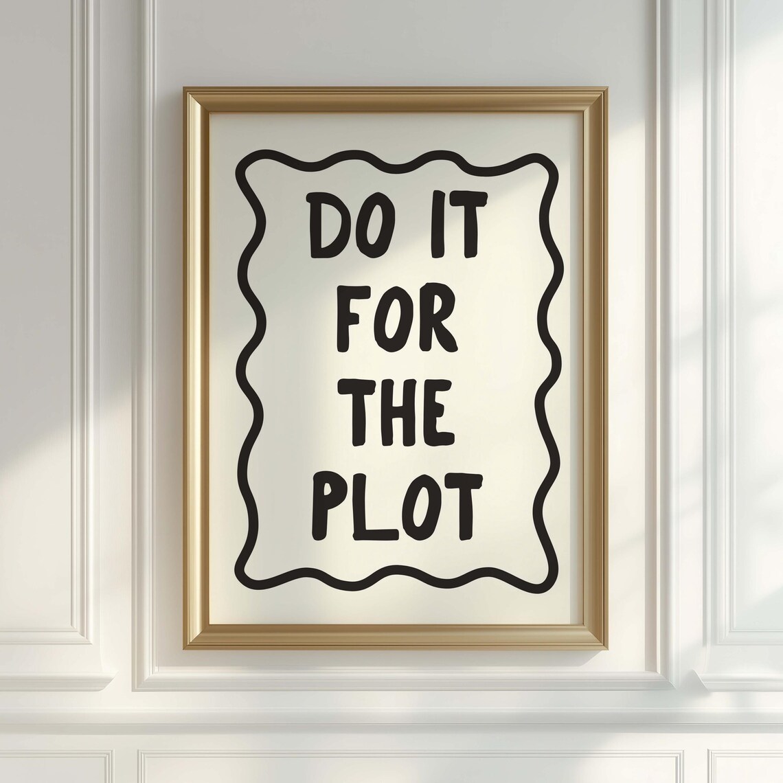 Do It for the Plot Black Wavy Border Motivational Quote Poster - Image 3