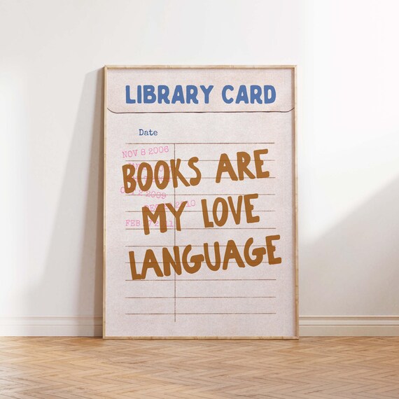 Books Are My Love Language Library Card Book Lover Art Poster