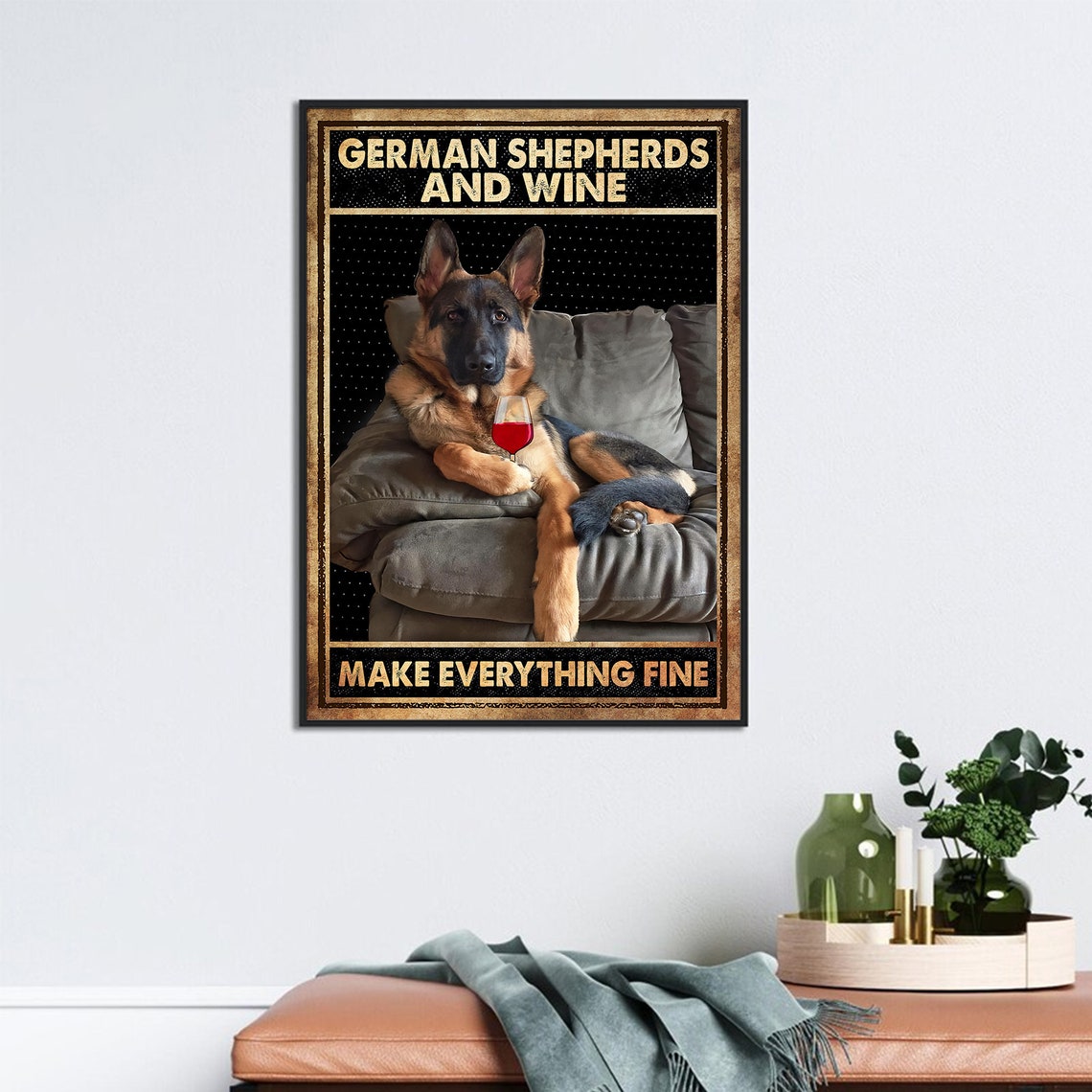 German Shepherds And Wine Make Everything Fine Vintage Poster - Image 3