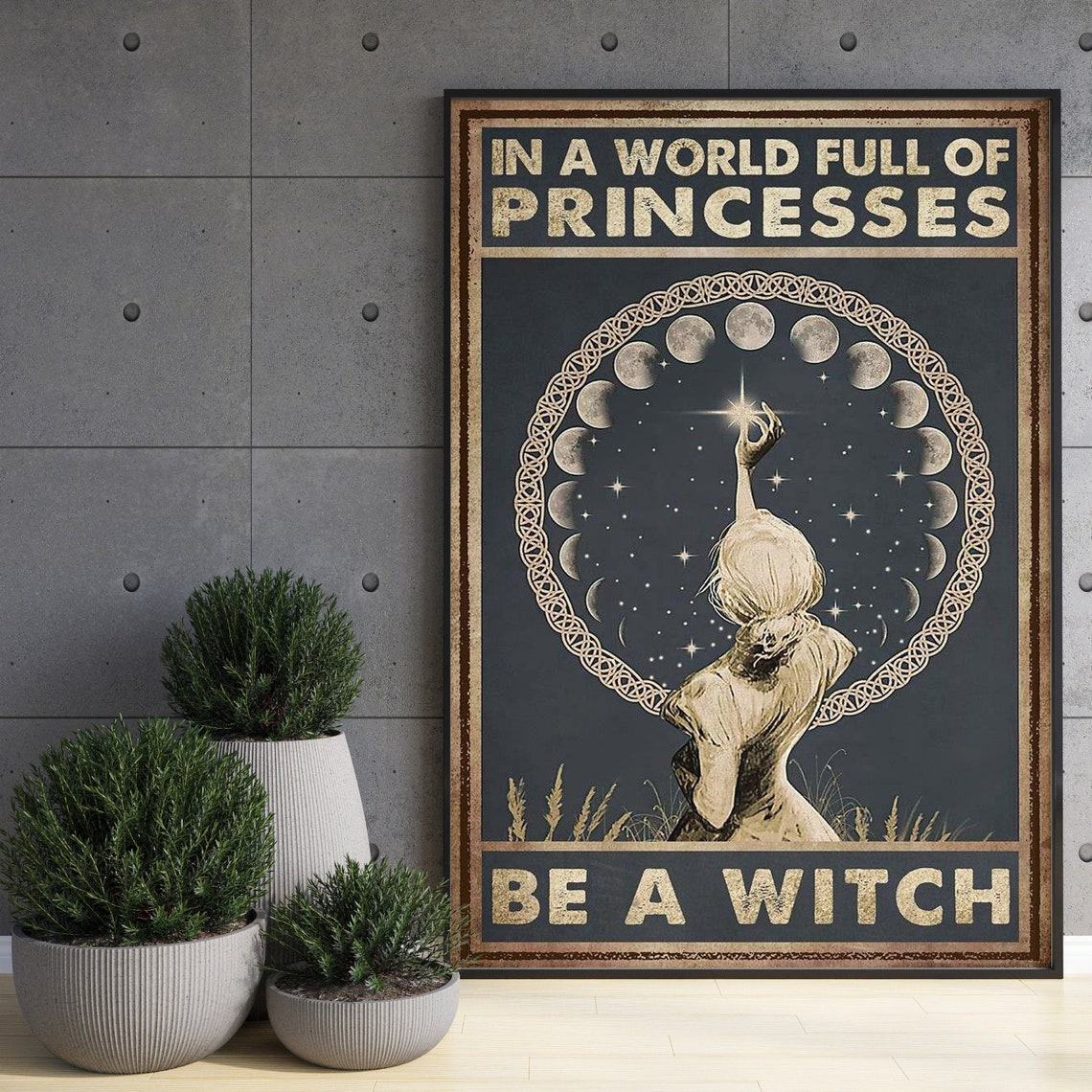 In A World Full Of Princesses Be A Witch Moon Phases Poster Art - Image 3