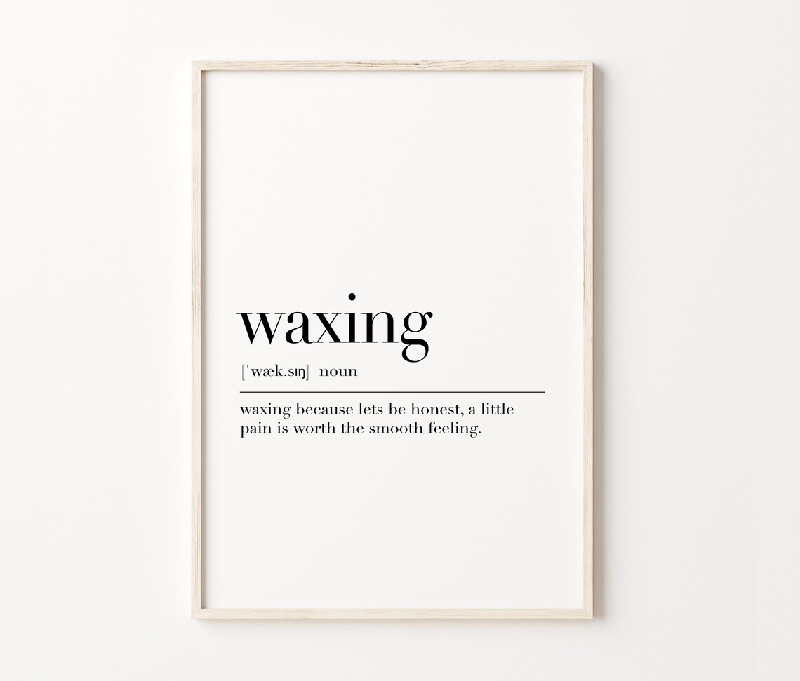 Waxing Waxing Definition Print Waxing Quote Wall Art Waxing Gifts Beauty Workey Gifts Beauty Wall Decor Waxing Artist - Image 4
