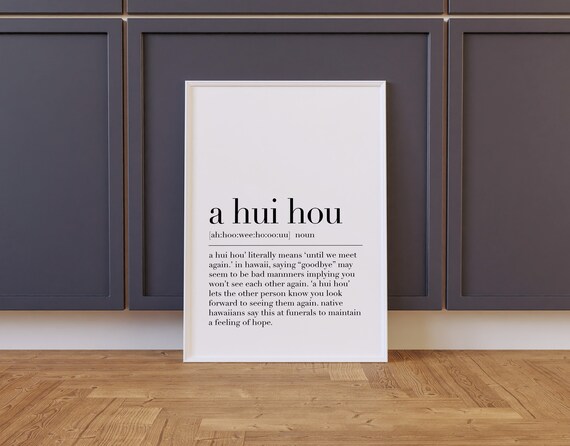 A Hui Hou Definition Print A Hui Hou Poster Hawaiian Prints A Hui Hou Print Inspirational Quote Prints Hawaiian Gifts