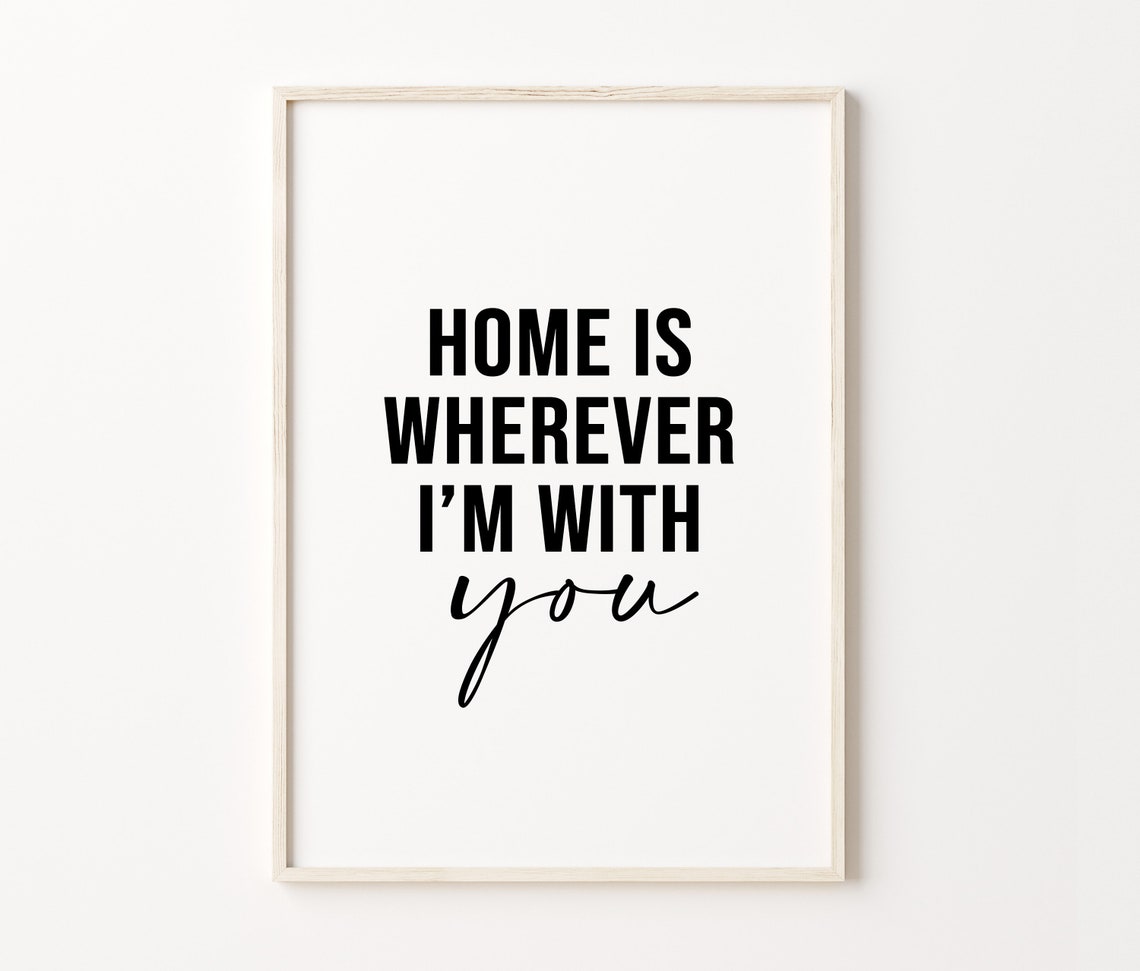 Home Is Wherever I Am With You Romantic Love Quote Wall Art Print - Image 3