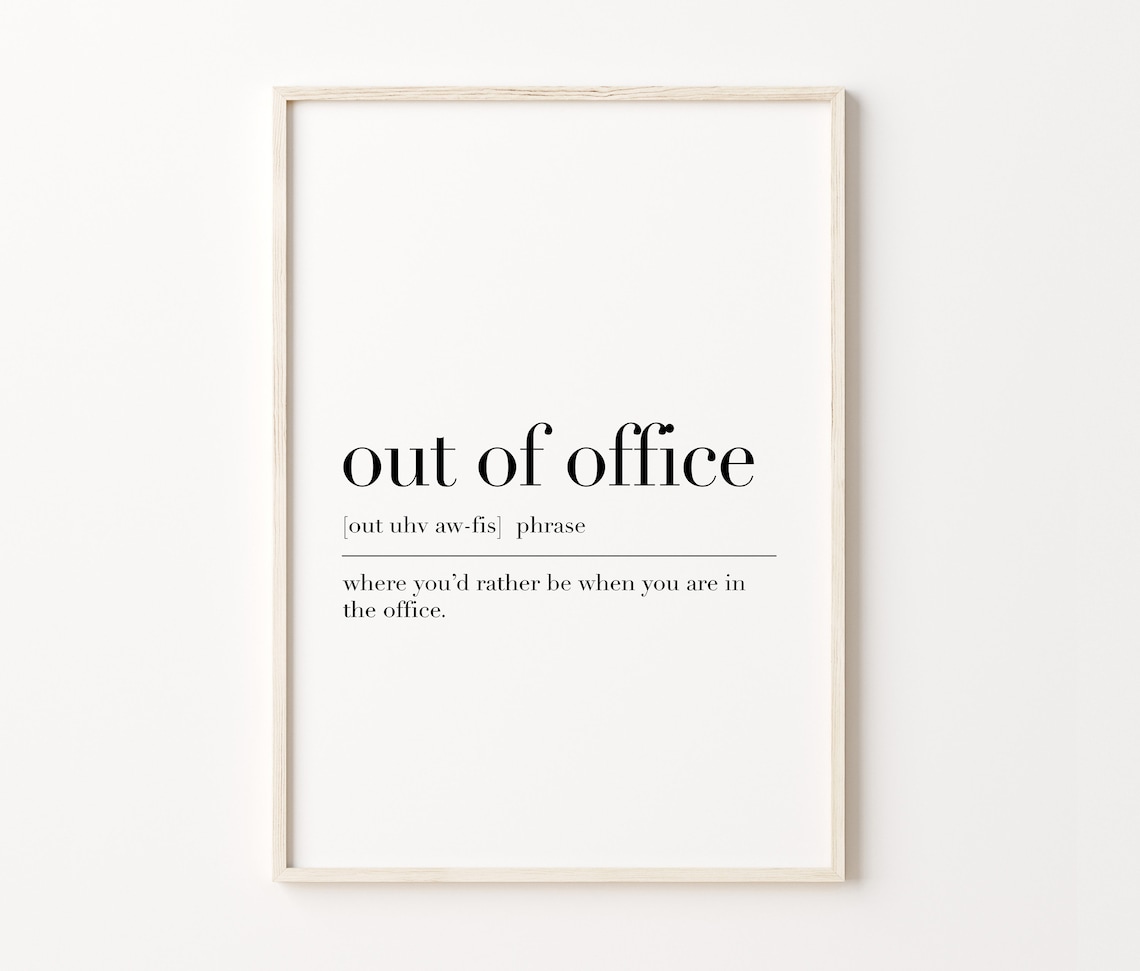 Out Of Office Funny Dictionary Definition Quote Minimalist Wall Poster - Image 3