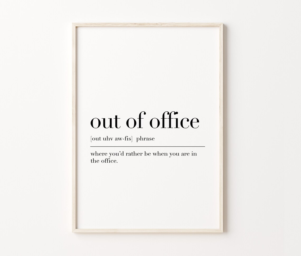 Out Of Office Poster Out Of Office Definition Print Office Wall Art Funny Office Decor Dictionary Art Out Of Office Quote Print - Image 3