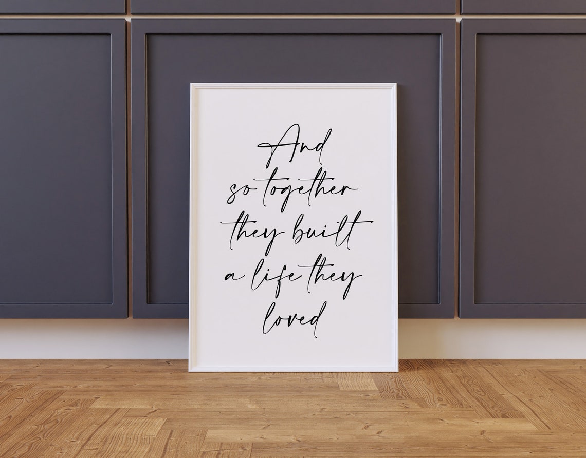 And So Together They Built A Life They Loved Script Wall Poster - Image 2
