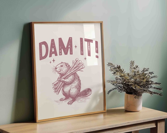 Retro Beaver Print Funny Dam It Vintage Home Decor River Animal Humor Trendy Farm Quote Poster Wall Art